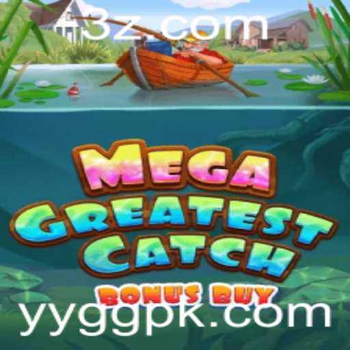 Explorando o Fascinante Mundo do Jogo MegaGreatestCatchBonusBuy